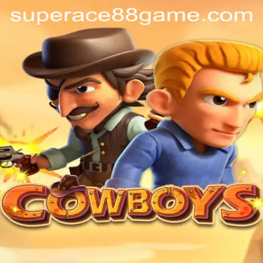 COWBOYS: The Thrilling Adventure in SuperAce88 Live